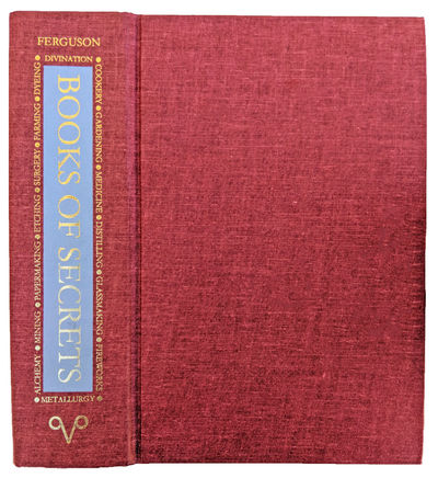 Image for Bibliographical Notes on Histories of Inventions and Books of Secrets; preface: William Eamon; index revision & bibliographical additions: (by) Steven E. Pober.