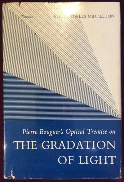 Image for Pierre Bouguer's Optical Treatise on the Gradation of Light. Translated, with Introduction and Notes by W.E. Knowles Middleton.