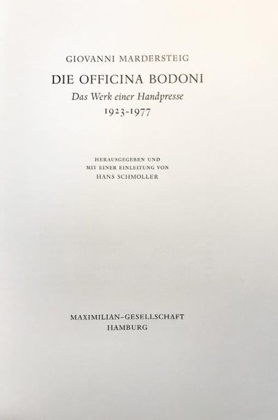 Image for Die Officina Bodoni: Das Werk einer Handpresse, 1923-1977. Herausgegeben und mit einer einleitung von Hans Schmoller.