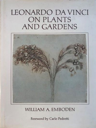 Image for Leonardo da Vinci on Plants and Gardens. Foreword by Carlo Pedretti.