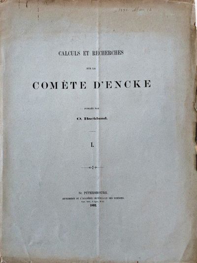 Image for Calculs et Recherches sur la Comete d'Encke publiees. I. Tables pour le calcul de l'anomalie excentrique et du logarithme du Rayon Vecteur.