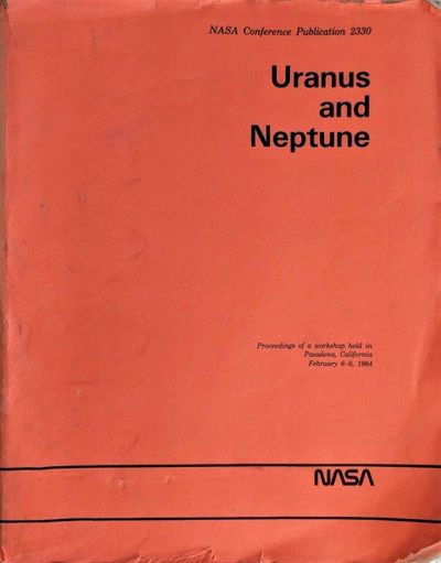 Image for Uranus and Neptune. Proceedings of a workshop held in Pasadena, California, February 6-8, 1984. NASA Conference Pub. 2330.
