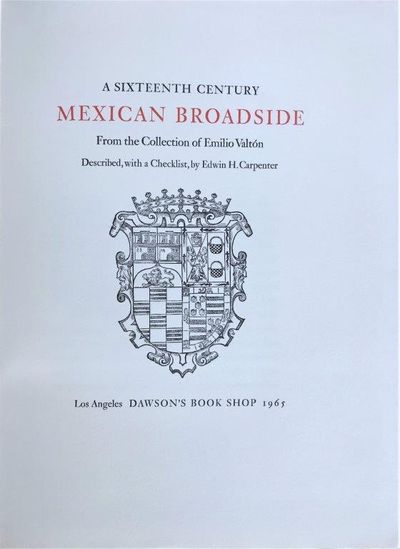Image for A Sixteenth Century Mexican Broadside from the collection of Emilio Valtón. Described, with a Checklist, by Edwin H. Carpenter.