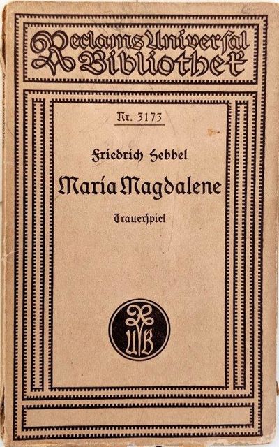 Image for Maria Magdalene: Ein burgerliches Trauerspiel in drei Akten.