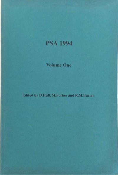 Image for PSA 1994. Proceedings of the 1994 biennial meeting of the Philosophy of Science Association, Volume One; Symposia and Invited Papers edited by David Hull, Micky Forbes & Richard M. Burian.