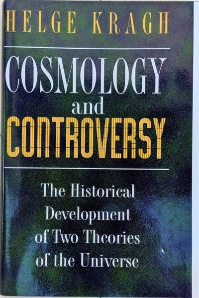 Image for Cosmology and Controversy; The Historical Development of Two Theories of The Universe.