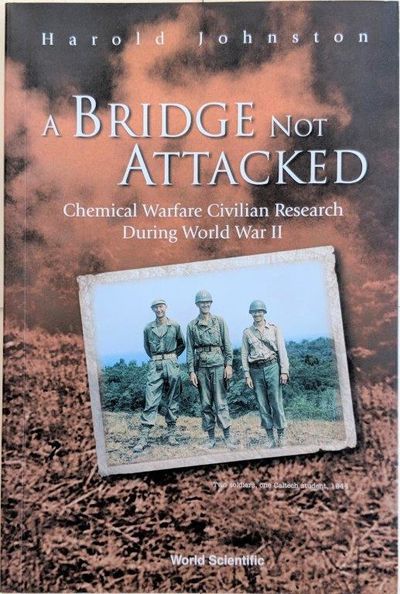 Image for A Bridge Not Attacked, Chemical Warfare Civilian Research during World War II.