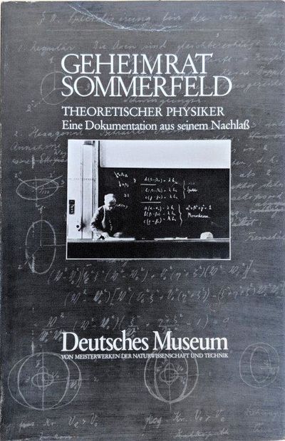 Image for Geheimrat Sommerfeld - Theoretischer Physiker, Eine Dokumentation aus seinem Nachlaß.