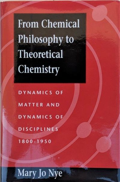 Image for From Chemical Philosophy to Theoretical Chemistry: Dynamics of Matter and Dynamics of Disciplines, 1800-1950.