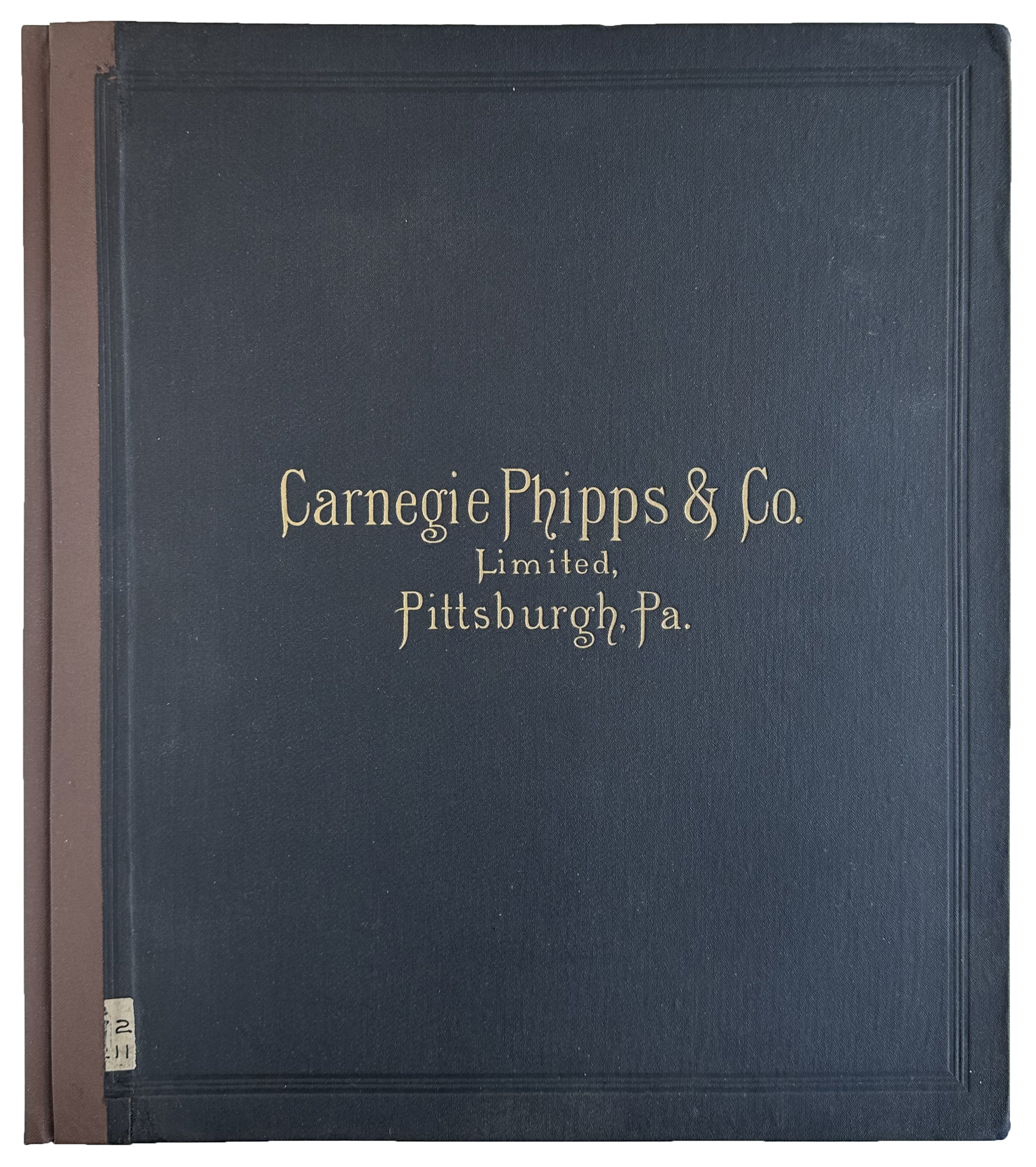 Carnegie, Phipps & Co. . . . Pittsburgh, PA. Manufacturers of Iron and Steel Beams, Channels, Angles and Tees, Steel Boiler, Ship and Tank plates, Universal Mill Plates and Shapes for Constructional Purposes Generally.