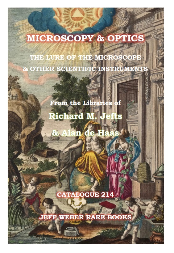 CATALOGUE 214: MICROSCOPY & OPTICS; THE LURE OF THE MICROSCOPE