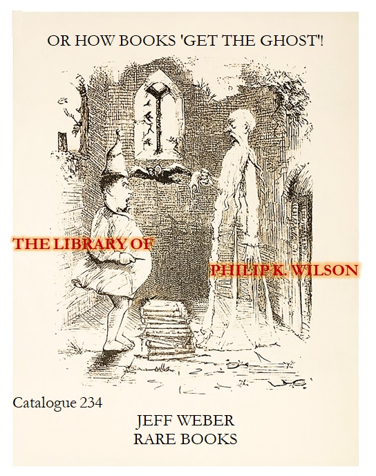 CATALOGUE 234: GET YER GHOST: RARE BOOKS IN MEDICAL HISTORY, ANIMISME ET SPIRITISME, MEDICAL ODDITIES: The Library of Philip K. Wilson