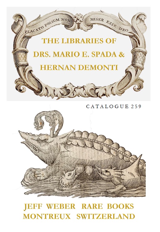 CATALOGUE 259: The Libraries of Drs. Mario E. Spada & Hernan Demonti: Science & Medicine