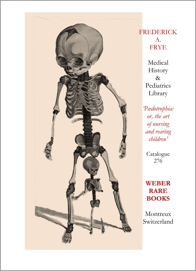 CATALOGUE 276: Frederick A. Frye Pediatrics Medical Library (with additions). 
