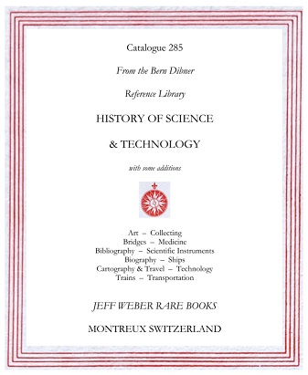 CATALOGUE 285: History of Science - From the library of Bern Dibner