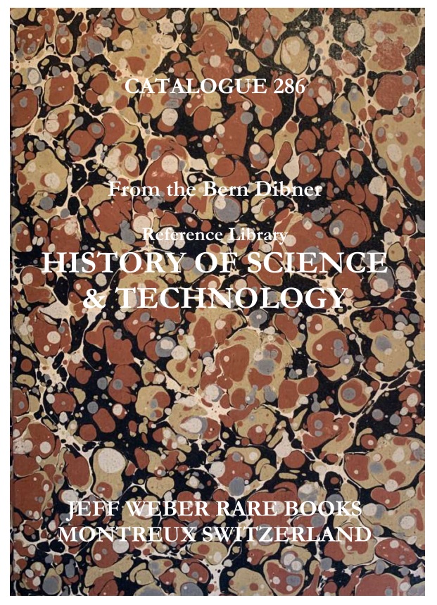 CATALOGUE 286: History of Science - From the library of Bern Dibner