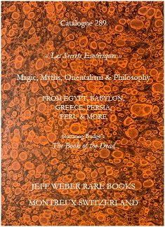 CATALOGUE 289: « Les Secrets Esotériques » Magic, Myths, Orientalism & Philosophy